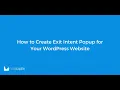 How to Create Exit Intent Popup for Your WordPress Website