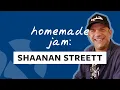 Download Lagu Homemade Jam: Shaanan Streett