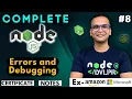 Lecture 8 Errors and Debugging NodeJS Complete Course in Hindi Notes Certification