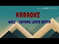 Download Lagu Wali - sayang lahir batin karaoke
