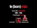 Mix French Touch le 12 09 2026 sur @lebonmix.radio , en FM et DAB+ sur la côte Basque, Sud Landes