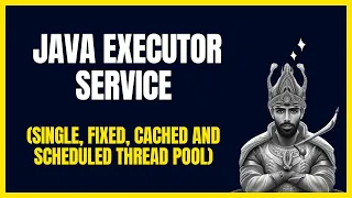 Understanding Java ExecutorService Exploring Different ThreadPools with Code Example