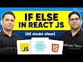 If Else Conditional Rendering Statement in React JS All Doubt Clear