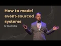 How to model event-sourced systems efficiently - Oskar Dudycz