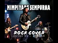 Download Lagu MIMPI YANG SEMPURNA COVER ROCK BY GYERANMIX