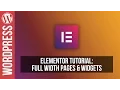 Elementor For Wordpress - Full Width Pages Widgets Tutorial