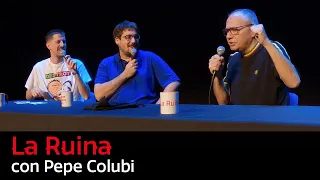 225. La Ruina (con Pepe Colubi)