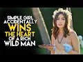 Simple Girl Accidentally Wins the Heart of a Rich Wild Man