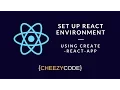 Set Up React Environment Using Create-React-App