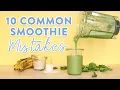 Download Lagu 10 Common Smoothie Mistakes | What NOT to do!