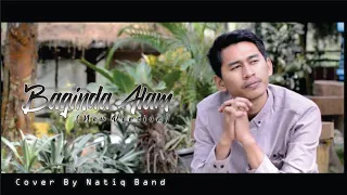Download Baginda Alam New Version Cover By Natiq Band MP3