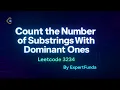 Leetcode 3234 Count the Number of Substrings With Dominant Ones