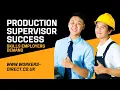 Workers Direct What Makes a Great Production Supervisor Essential Skills Employers Need