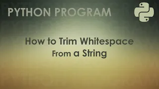 Python Program to Trim Whitespace From a String Python Examples
