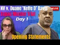 LIVE TRIAL Nevada v Duane Keefe D Davis - Opening Statements