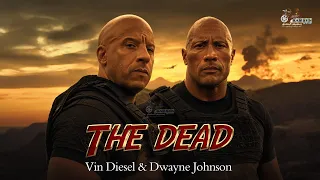 The Dead Vin Diesel Dwayne Johnson Full Action Movie 2025 New Movie 