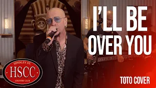 ill be over you toto cover by the hscc