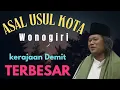 Download Lagu Gus Muwafiq Terbaru,Asal Usul Kota Wonogiri,Kerajaan Demit Terbesar#gusmuwafiqterbaru2025