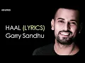 Haal (LYRICS) - Garry Sandhu | Still Here Album | New Sad Punjabi Song 2023