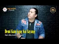 Download Lagu DEMI KAU YANG KU SAYANG || Cipt/Voc.Afdy James Siallagan || Lagu Nostalgia Terbaru 2025