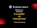 How Does Compiler and Interpreter Works Compiler and interpreter explained