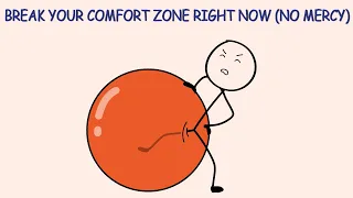 Break Your Comfort Zone in 38 Minutes (No Mercy)