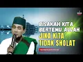 Download Lagu Bisakah kita bertemu Allah jika kita tidak sholat 💥 gus mukhlason rosyid
