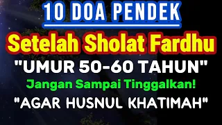 10 Doa Setelah Sholat Fardhu #doasetelahsholat #doasesudahsholat