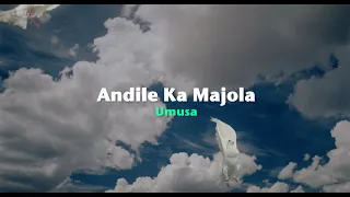 andile kamajola umusa official lyric video 