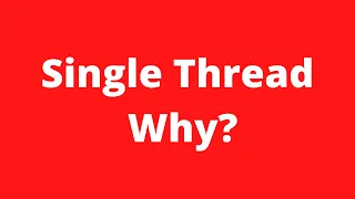 why node js is single threaded Node Js 2020