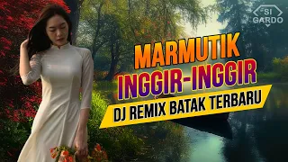dj batak marmutik inggir inggir remix terbaru 2025