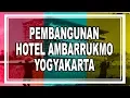 Sejarah Pembangunan Hotel Ambarrukmo Yogyakarta