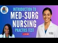 Introduction to Med Surg Nursing - Practice Test