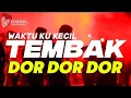 Lagu DJ TEMBAK TEMBAK DOR DOR DOR VIRAL🔥SENTAK PARTY🍊 IGHO RMXR 2025
