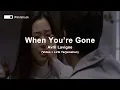 Download Lagu Avril Lavigne - When You're Gone (Lyrics) | Lirk Terjemahan (Windstruck)