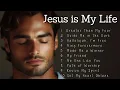 Download Lagu Jesus is My Life | Top Worship Songs 2025