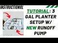 The Bucket Company 3 Gal Medical Planters with the NEW Runoff Pump Tutorial