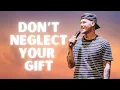 Lagu Don't Neglect Your Gift // Pastor Keenan Clark