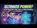 Stop Wasting Time Intro to Unity Editor Scripting Automation