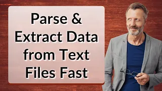 Parse Extract Data from Text Files Fast