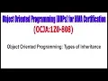 OCJA 1Z0 - 808 Object Oriented Programming Types of Inheritance