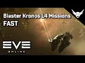 EVE Online - Blaster Kronos L4 Missions FAST