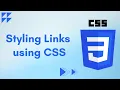 Styling Links using CSS CSS Tutorial