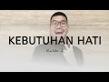 Download Lagu KALEB J - KEBUTUHAN HATI (LIRIK) || Musik \u0026 Lirik