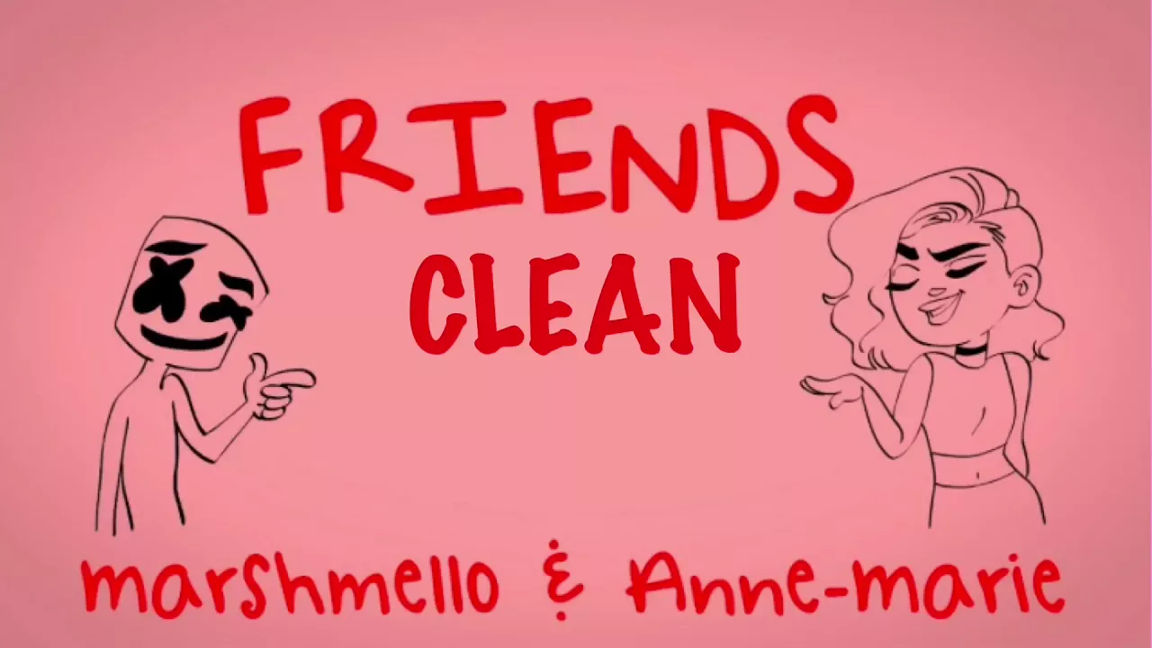 Friends (CLEAN) - Marshmello & Ann-Marie