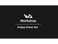 WA2 Workshop - Custom Eclipse Power Bar concept