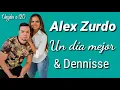Alex Zurdo - Un día mejor - feat. Dennisse (Con Letra)
