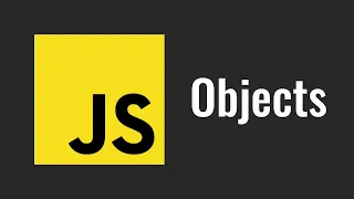 22 JavaScript Objects What is JS Object and how to use it