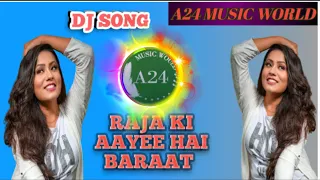  official raja ki aayee hai baraat mere aangan mein dj remix song 2023bhaiya ka tilak chadhega dj