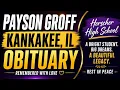 Payson Groff Kankakee IL Obituary Herscher High School Student Remembered With Love